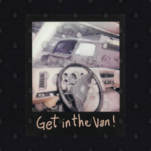 Get in the Van! by Thread Dazzle
